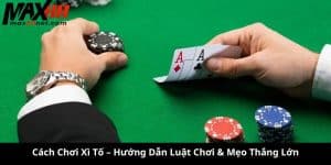 cách chơi xì tố