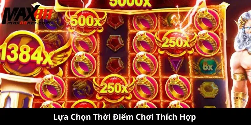 Lựa Chọn Thời Điểm Chơi Thích Hợp