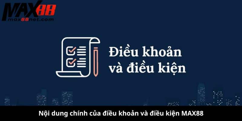 điều khoản và điều kiện MAX88