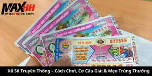 Xổ Số Truyền Thống – Cách Chơi, Cơ Cấu & Mẹo Trúng Thưởng